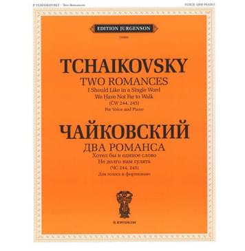 J0060 Чайковский П. И. Два романса (ЧС 244, 245): Для голоса с ф-0