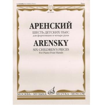 16524МИ Аренский А.С. Шесть детских пьес: Для фортепиано в четыре руки, издательство «Музыка»-0