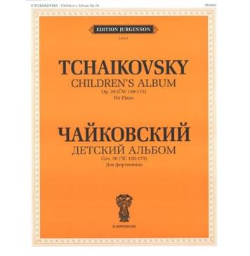 J0044 Чайковский П. И. Детский альбом. Соч. 39 (150-173): Для форте-0